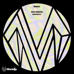 Justo Ferreyra - Dream Hunter EP [M4U052]