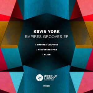 Kevin York - Empires Grooves EP [UNI244]