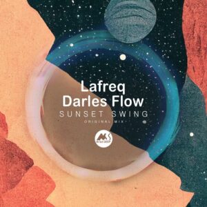 Lafreq, Darles Flow, M-Sol DEEP - Sunset Swing [MSD235]
