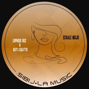 Lophius Rec, Guti Legatto - Echale Mojo [SM098]