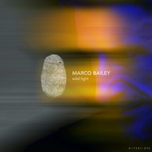 Marco Bailey - Wild Light [MATERIA073]