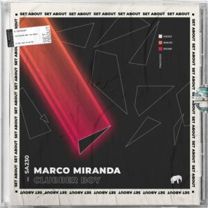 Marco Miranda - Clubber Boy [SA230]