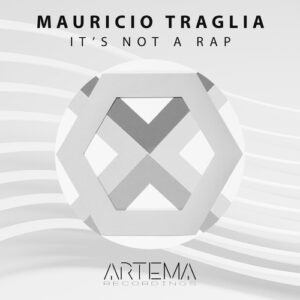 Mauricio Traglia - It's Not A Rap [ATR091]