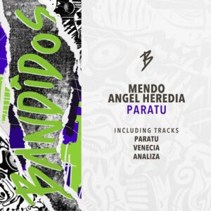 Mendo, Angel Heredia - Paratu EP [BANDIDOS053]