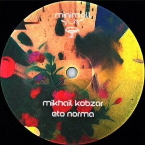 Mikhail Kobzar - Eto Norma [MINIMALL254]