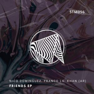 Nico Dominguez, Khan (AR), Franco LG - Friends EP [STM056]