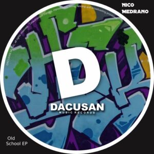 Nico Medrano - Old School EP [DMR385]