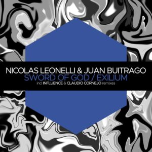 Nicolas Leonelli & JUAN BUITRAGO - Sword of God / Exilium [JBM072]