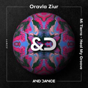 Oravla Ziur - Mi Tierra - Heal My Groove [ADM99]
