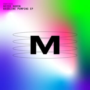 Ozzie Guven - Bassline Pumping EP [MHRTZ031]