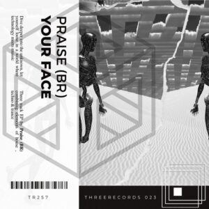 Praise (BR) - Your Face [TR257]