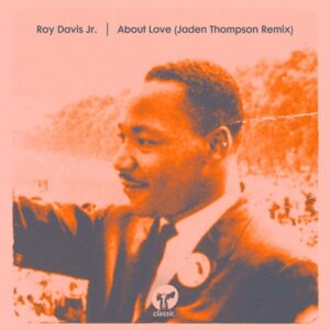 Roy Davis Jr. - About Love (Jaden Thompson Remix) [CMC390D3]