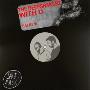 The Deepshakerz - With U [SAFE170B]