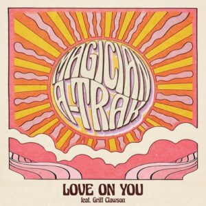 The Magician, A-Trak & Griff Clawson - Love On You (Extended) [G0100051637277]