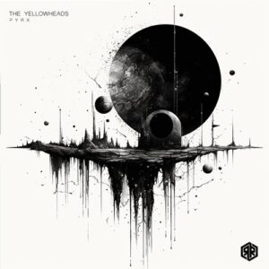 The YellowHeads - Pyrx [RBL521]