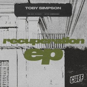 Toby Simpson - Recuperation EP [CUFF262]