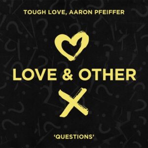 Tough Love - Questions [LOVE18801Z]