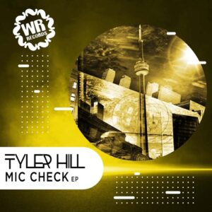 Tyler Hill - MIC Check [WRR010]