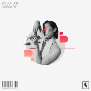 Weso (US) - Chivalry [RAWDEEP078]