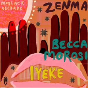 Zenma, Becca Morosi - Iyeke [MBR563]
