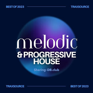Traxsource Top 200 Melodic / Progressive House of 2023