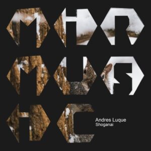 Andrés Luque - Shoganai [MIRM172]