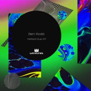 Ben Rodd - Melted Glue EP [WT449]