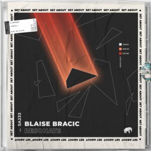 Blaise Bracic - Resonate [SA233]