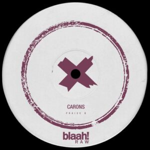 Carons - Praise B [BLHRAW039]