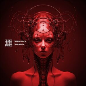 Chris Wach - Chirality [IAMTRED168]