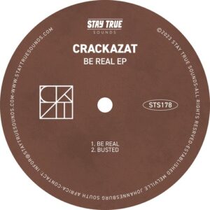 Crackazat - Be Real EP [STS178]