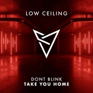 DONT BLINK - TAKE YOU HOME [LOWC222]