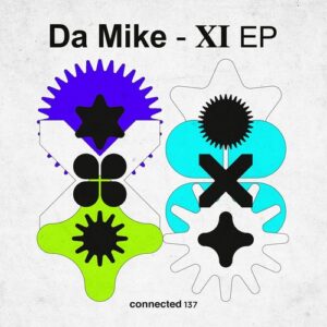 Da Mike - XI EP [CONNECTED137]