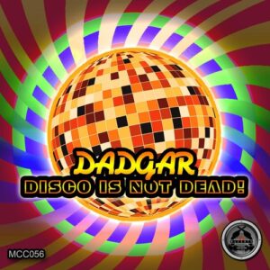 Dadgar - Disco Is Not Dead! [MCC056]