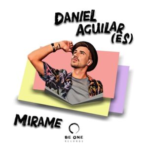 Daniel Aguilar (ES) - Mírame [BOR394]