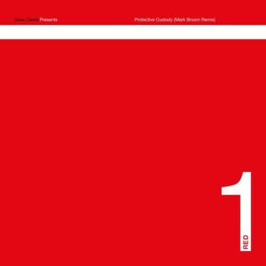 Dave Clarke - Protective Custody (Mark Broom Remix) [4050538998139]