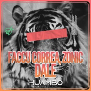 Faccu Correa, ZONIC (ARG) - Dale [HUAM632]