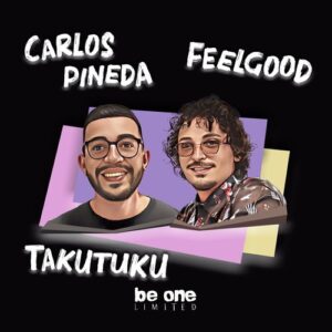 FeelGood, Carlos Pineda - Takutuku [BOL218]