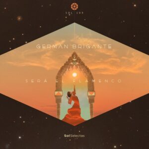 German Brigante - Será El Flamenco [SOL109]