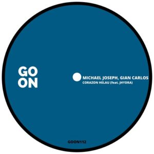 Gian Carlos, Michael Joseph, JHYDRA - Corazon Helau (feat. JHYDRA) [GOON112]