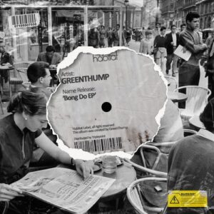 GreenThump - Bong Do EP [HBT466]
