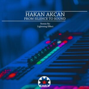 Hakan Akcan - From Silence to Sound [MYC1283]