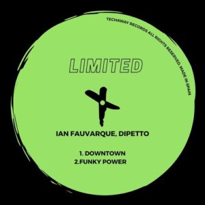 Ian Fauvarque, Dipetto - Downtown EP [TLT099]