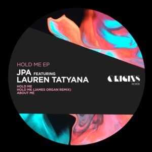 JPA, Lauren Tatyana - Hold Me [ORIGINS066E]