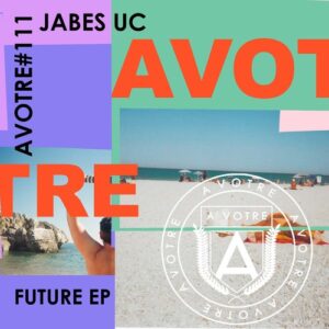 Jabes uc - Future EP [AVOTRE111]