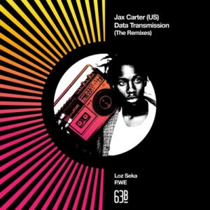 Jax Carter (US) - Data Transmission (The Remixes) [63B023]