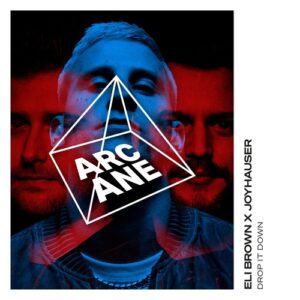 Joyhauser, Eli Brown - Drop It Down [ARC034BP]