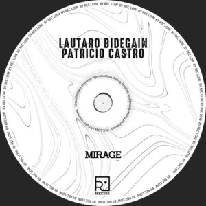 Lautaro Bidegain, Patricio Castro - Mirage [REC064]