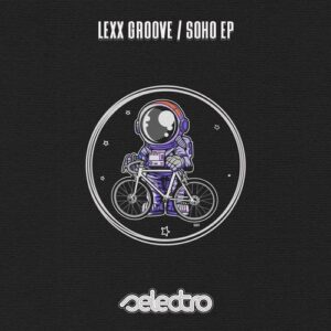 Lexx Groove - Soho [SLR171]