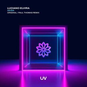 Luciano Elvira - Akisa (Original Mix / Paul Thomas Remix) [UV279]